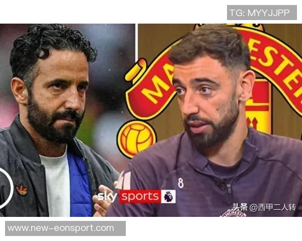 阿莫林点评B费责任心强马奎尔需提升控球与传球能力